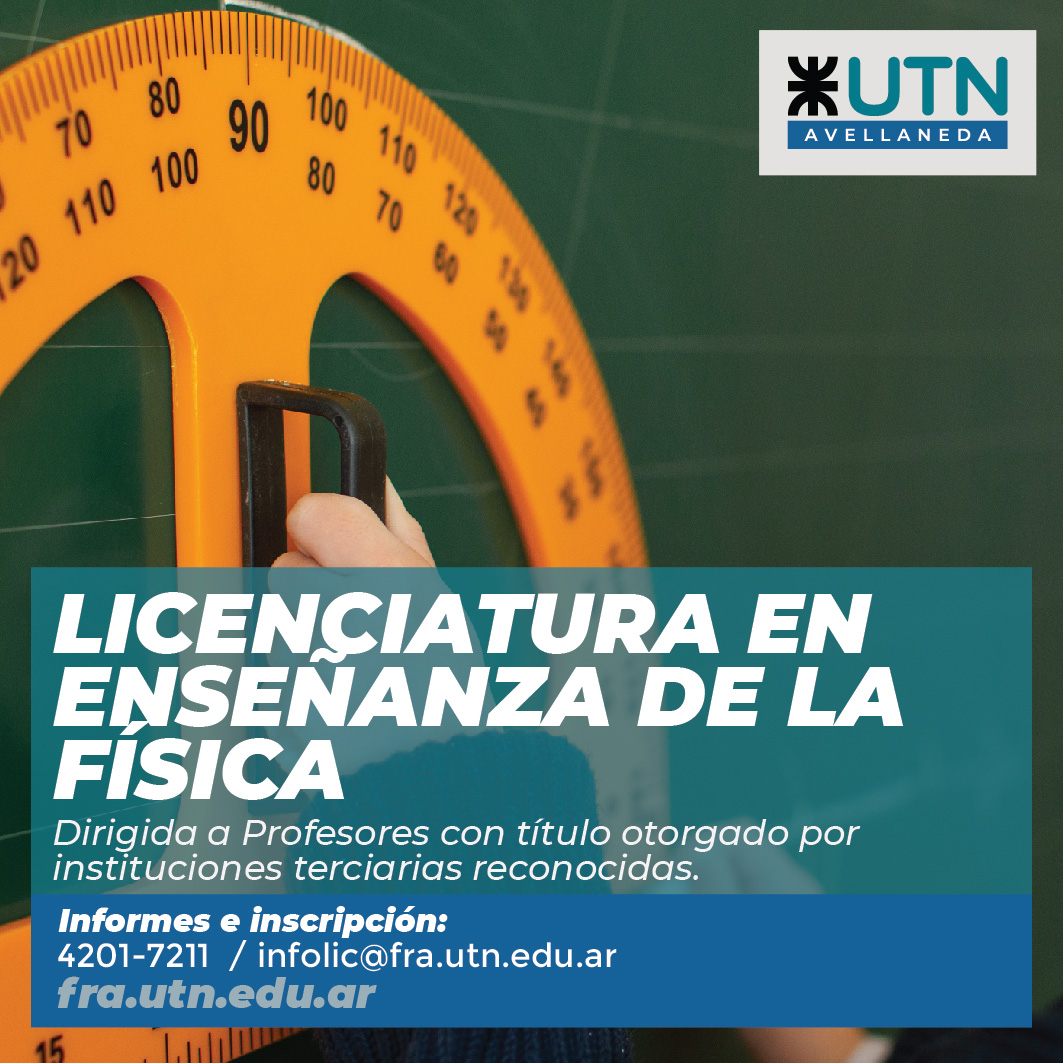 INSCRIPCIÓN 2024 A LA LICENCIATURA EN ENSEÑANZA DE LA FÍSICA DE LA UTN ...